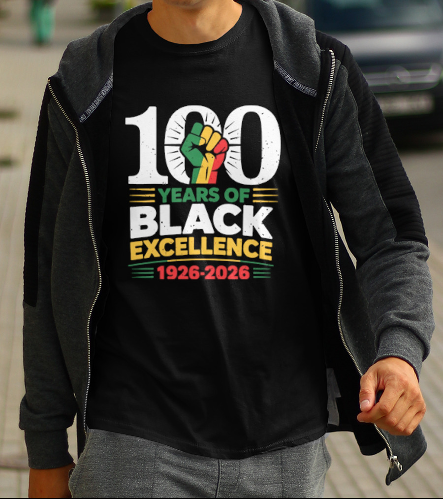 100 Years Of Black Excellence Fist Symbol 1926 2026 Black History Month T-Shirt