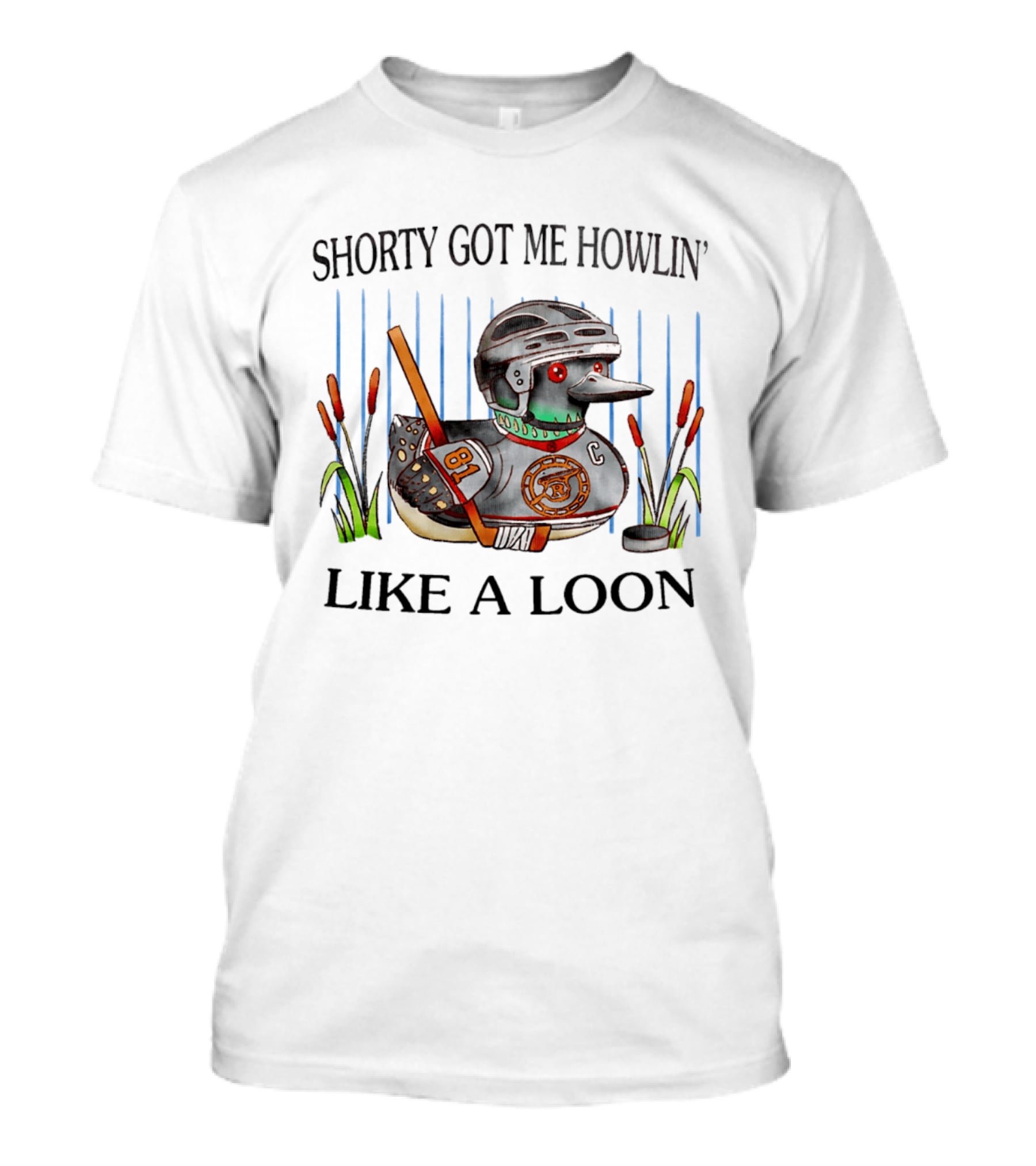 Shorty Got Me Howlin' Like A Loon Hockey Duck Player 81 C Pond Scene T-Shirt
