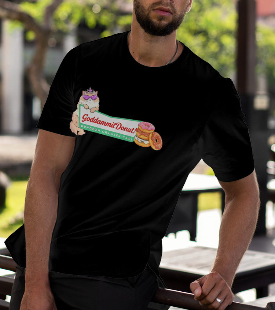 Goddammit Donut Dungeon Crawler Carl Cat With Sunglasses And Donuts T-Shirt