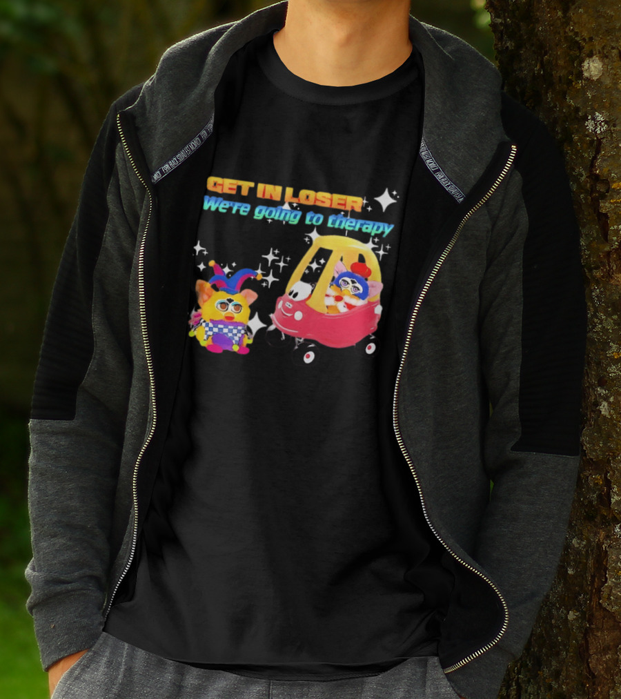 Get In Loser We're Going To Therapy Jester Furby Toy Car Playful T-Shirt