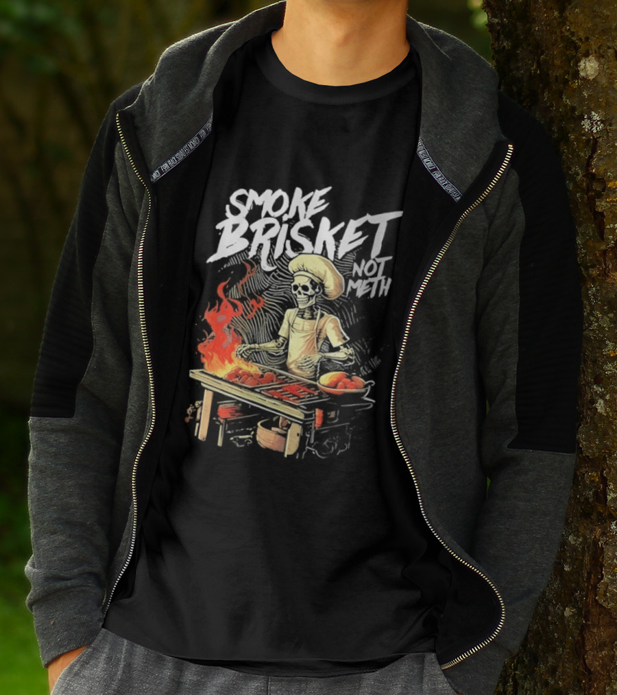 Smoke Brisket Not Meth BBQ Skeleton Chef Humor T-Shirt