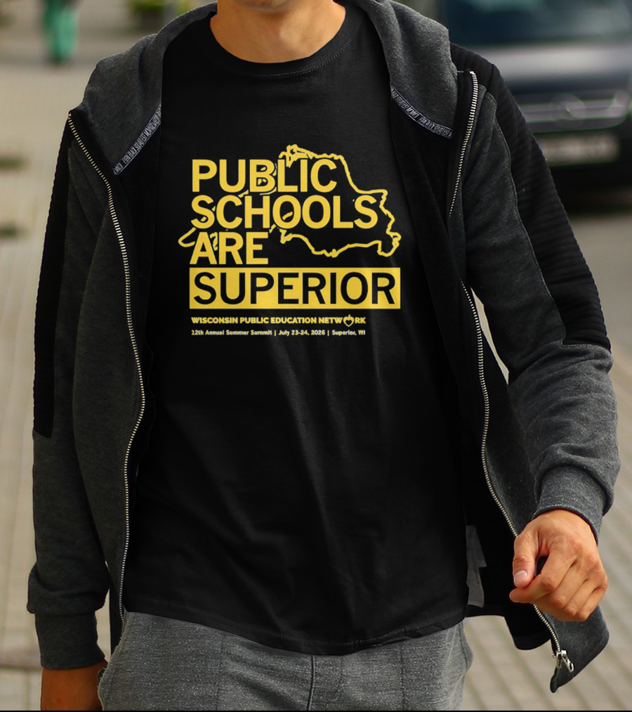 Wisconsin Public Education Network Public Schools Are Superior Annual Summer Summit 2020 Superior WI T-Shirt