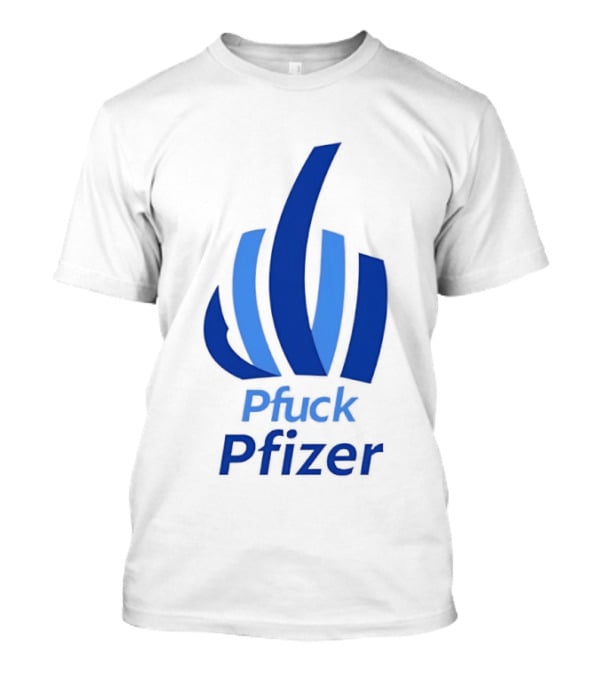 Pfuck Pfizer Middle Finger Symbol Bold Blue T-Shirt