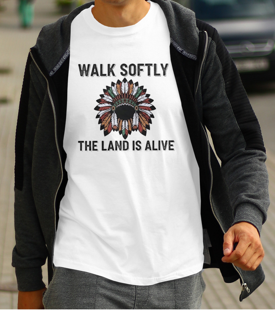 Walk Softly Native Headdress The Land Is Alive T-Shirt