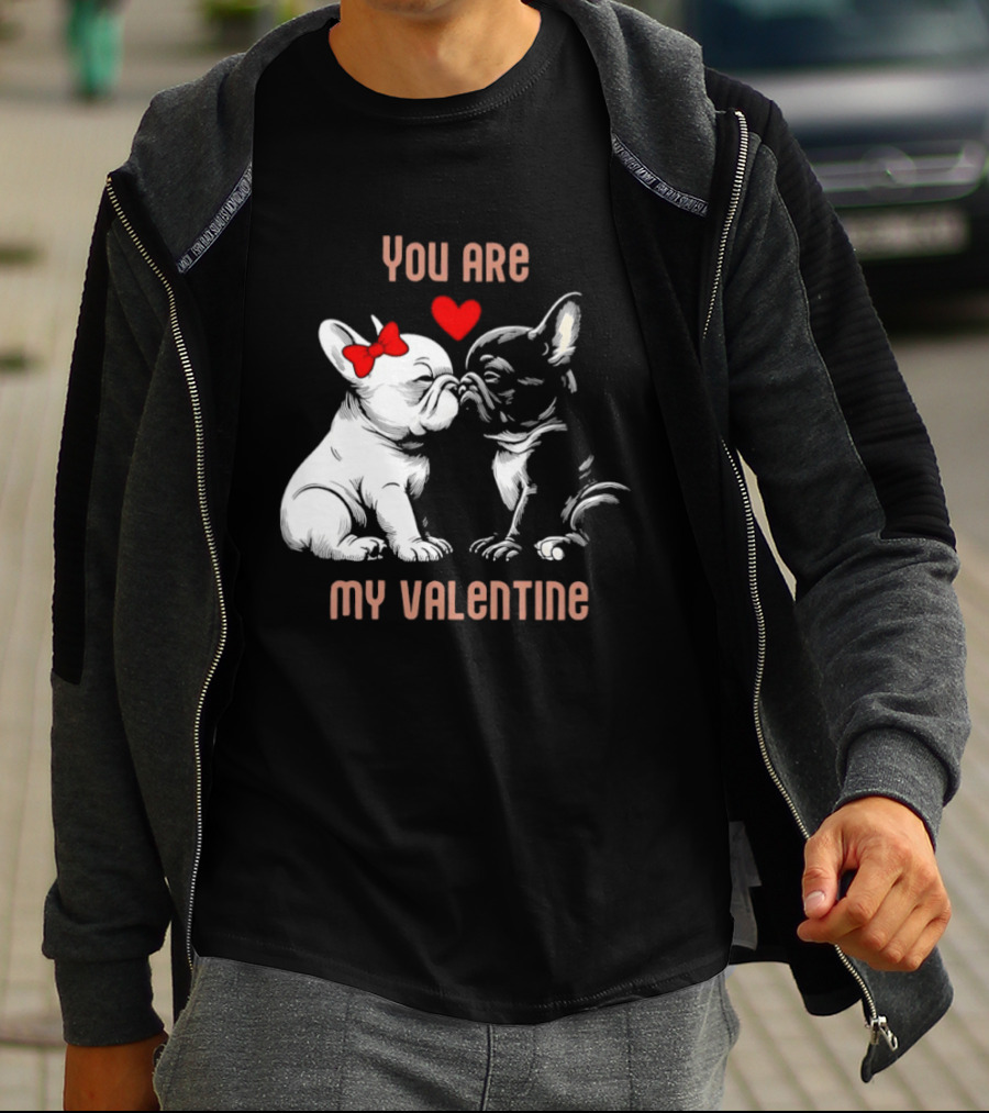 Kissing Bulldog Couple You Are My Valentine T-Shirt