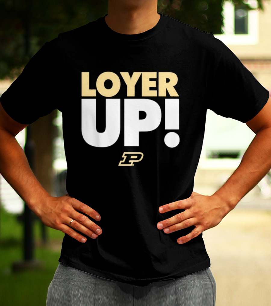 Fletcher Loyer Loyer Up! Purdue Boilermakers P T-Shirt