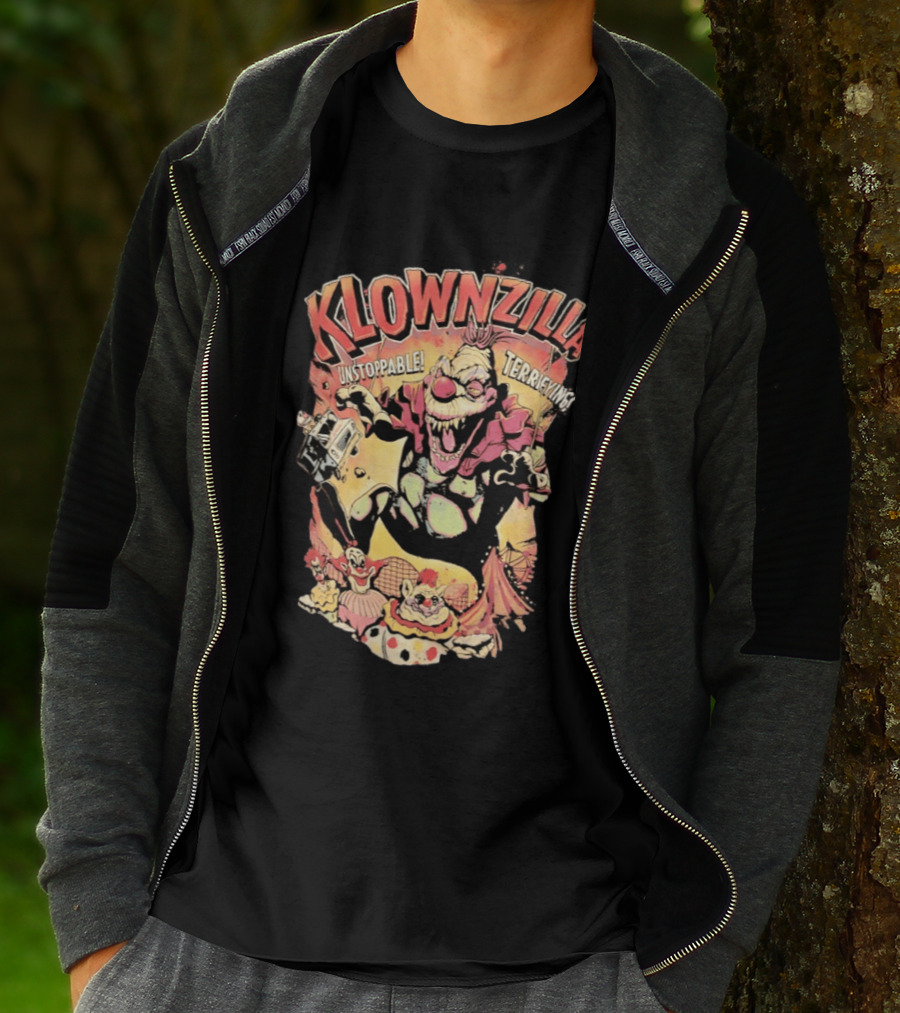 Klownzilla Unstoppable Terrifying Killer Klowns From Outer Space T-Shirt