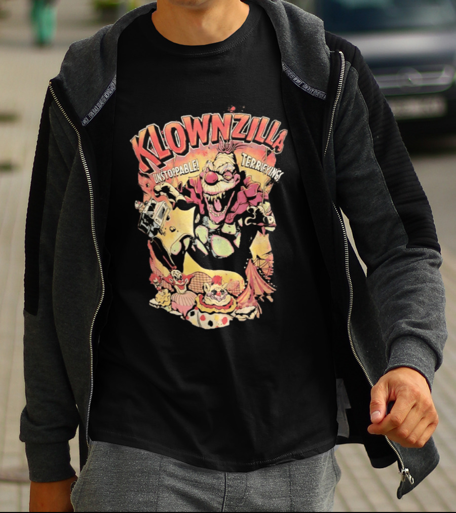 Klownzilla Unstoppable Terrifying Killer Klowns From Outer Space T-Shirt