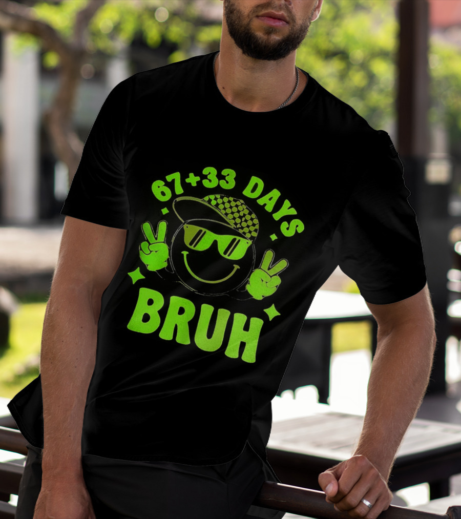 67+33 Days Bruh Emoji With Sunglasses Peace Sign T-Shirt