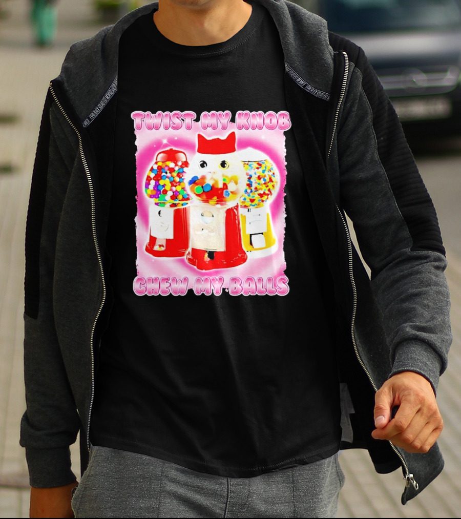 Twist My Knob Chew My Balls Cat Gumball Machine Humor T-Shirt