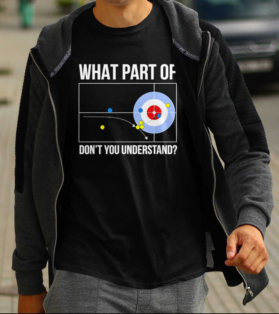 What Part Of Curling Don't You Understand Target Diagram T-Shirt