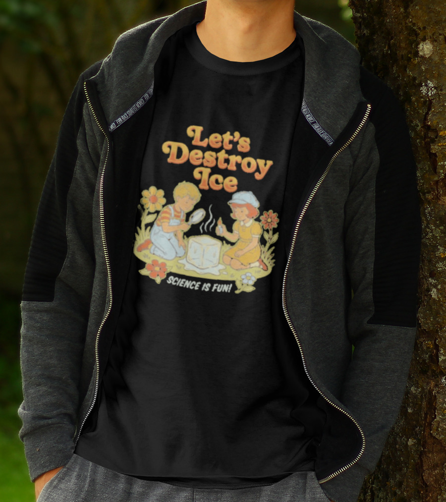 Let's Destroy Ice Science Is Fun Kids Experiment Flowers T-Shirt