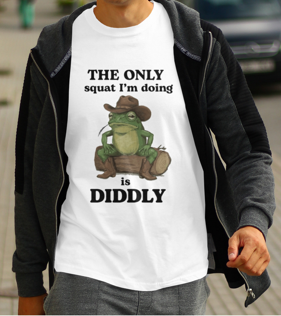 The Only Squat I'm Doing Is Diddly Cowboy Frog Humor T-Shirt