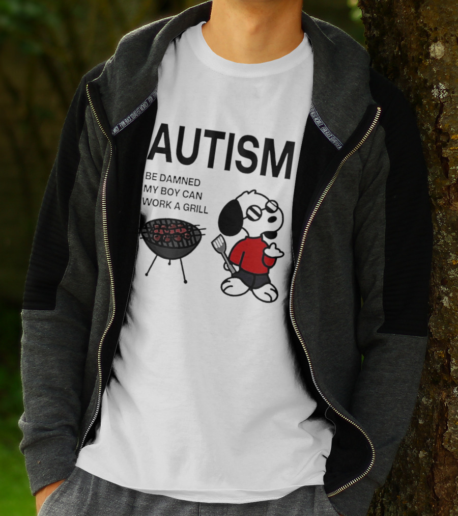 Autism Be Damned My Boy Can Work A Grill Snoopy Cooking BBQ T-Shirt