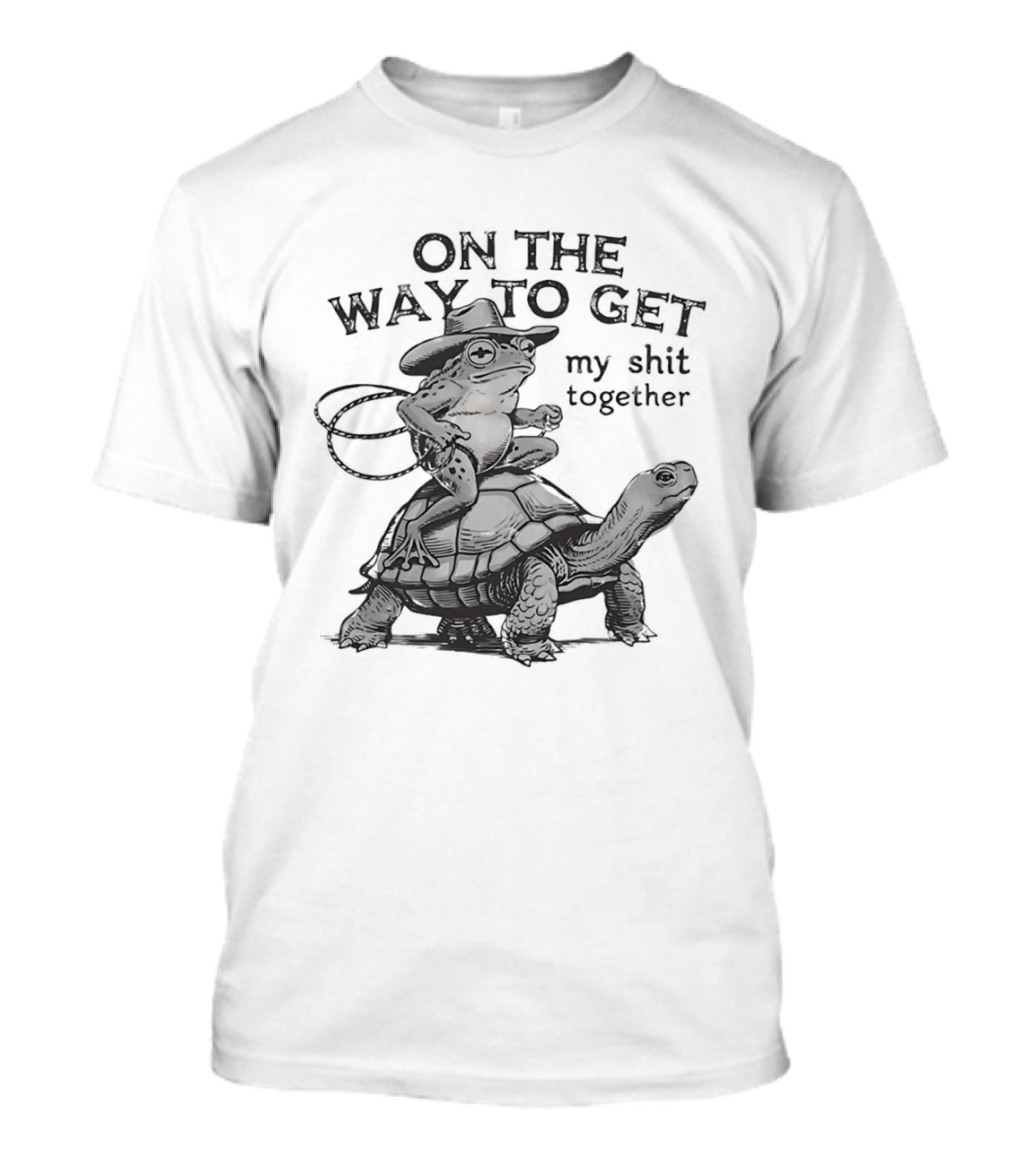 Frog Cowboy Riding Turtle On The Way To Get My Shit Together T-Shirt