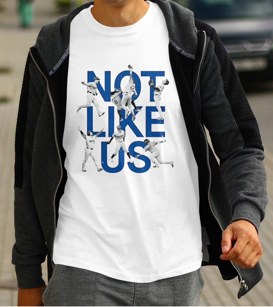 Not Like Us Dodgers Baseball Players In Action T-Shirt