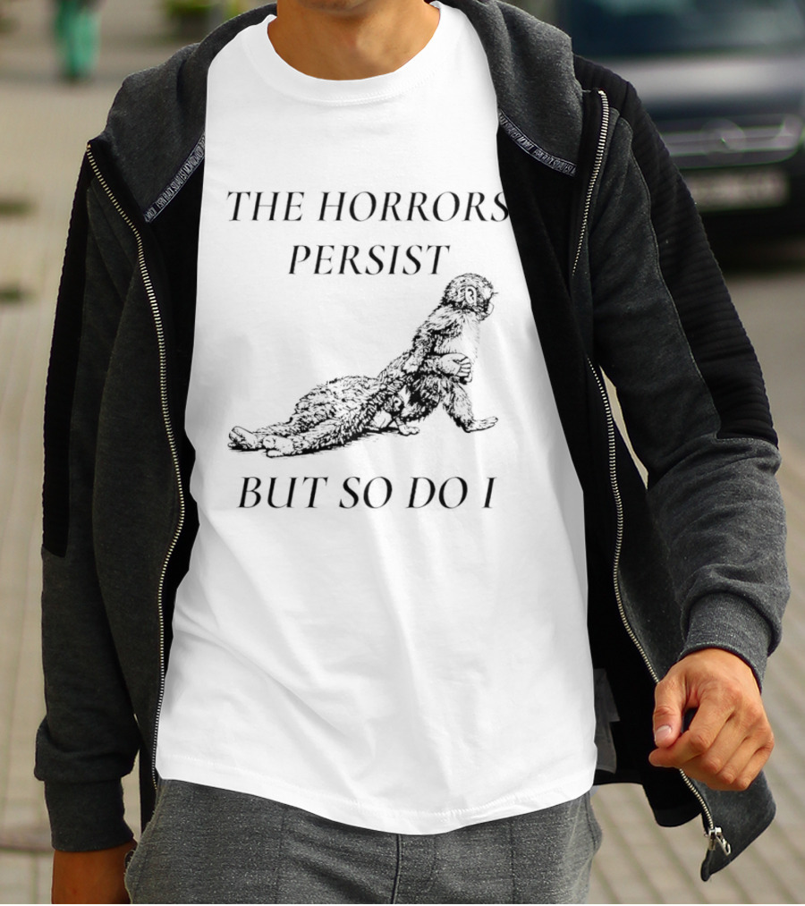 Panchi Kun Punch Monkey The Horrors Persist But So Do I T-Shirt