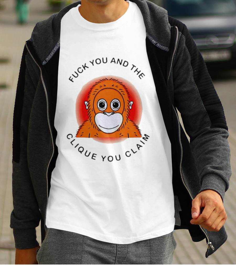 Fuck You And The Clique You Claim Punch Kun Orange Monkey T-Shirt