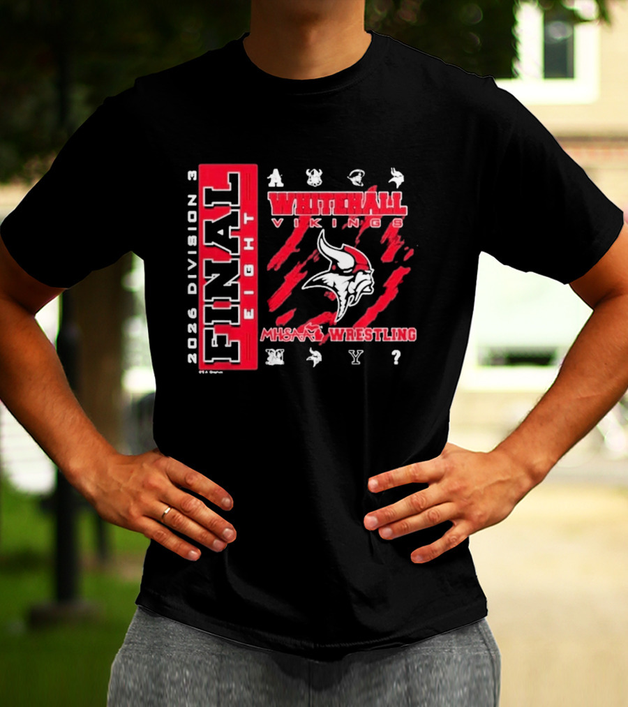 2026 Division 3 Final Eight Whitehall Vikings MHSAA Wrestling T-Shirt