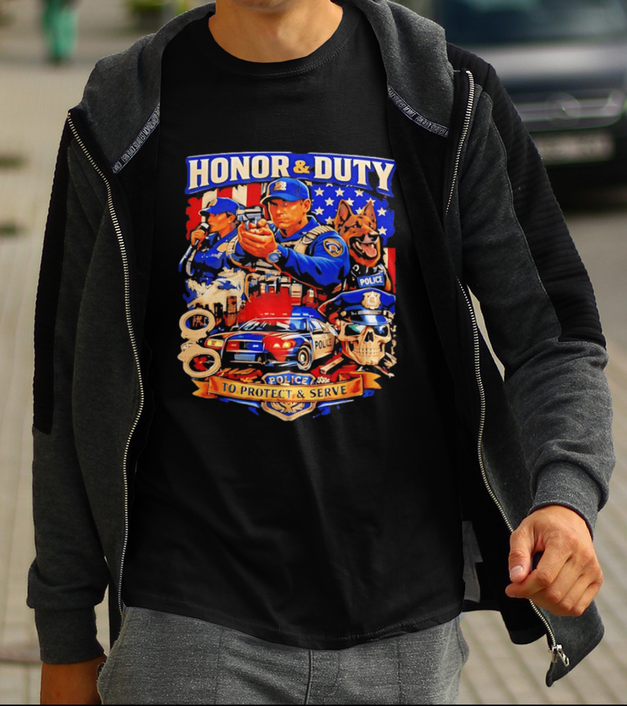 Honor And Duty Police Service Protection And Loyalty T-Shirt