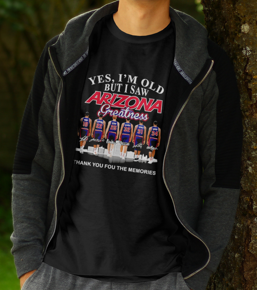 Yes I'm Old But I Saw Arizona Greatness Thank You For The Memories T-Shirt