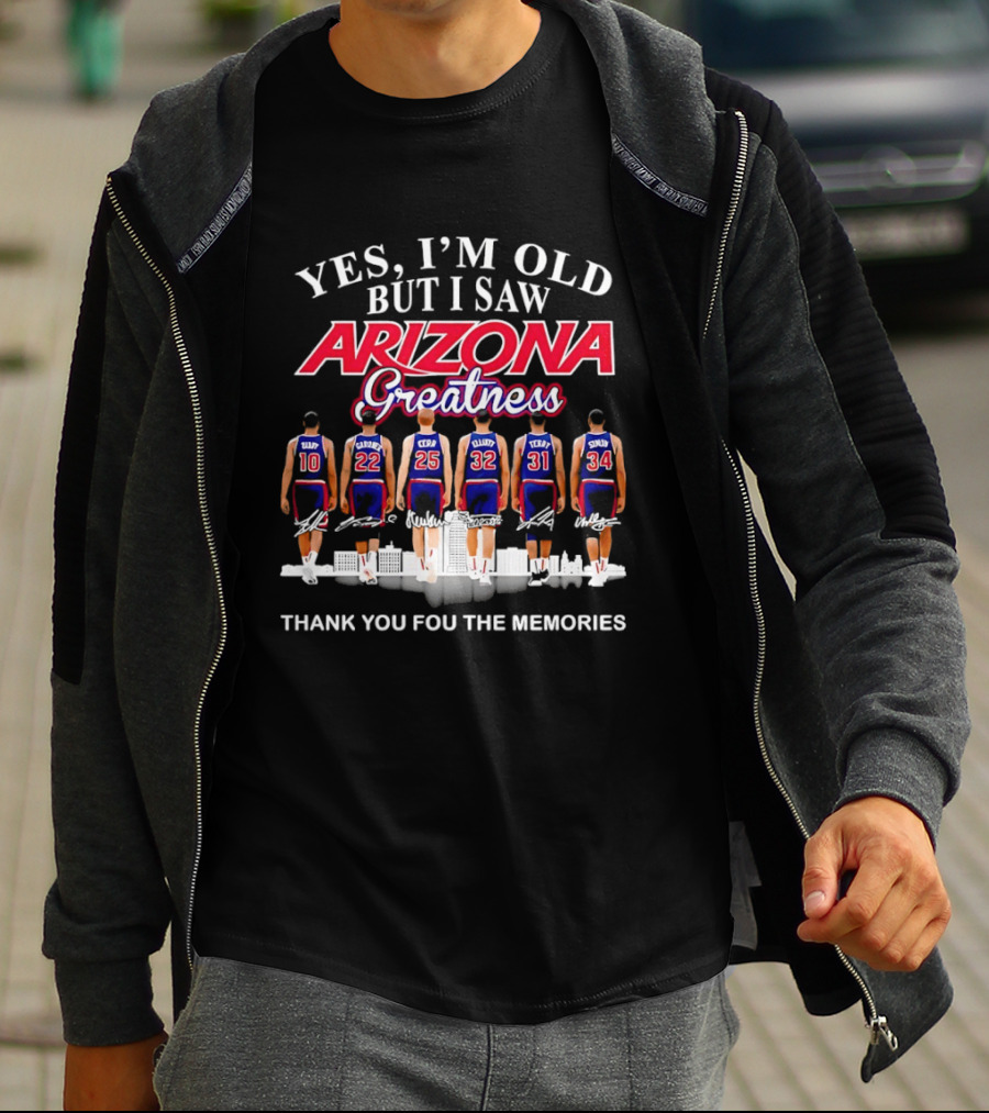 Yes I'm Old But I Saw Arizona Greatness Thank You For The Memories T-Shirt