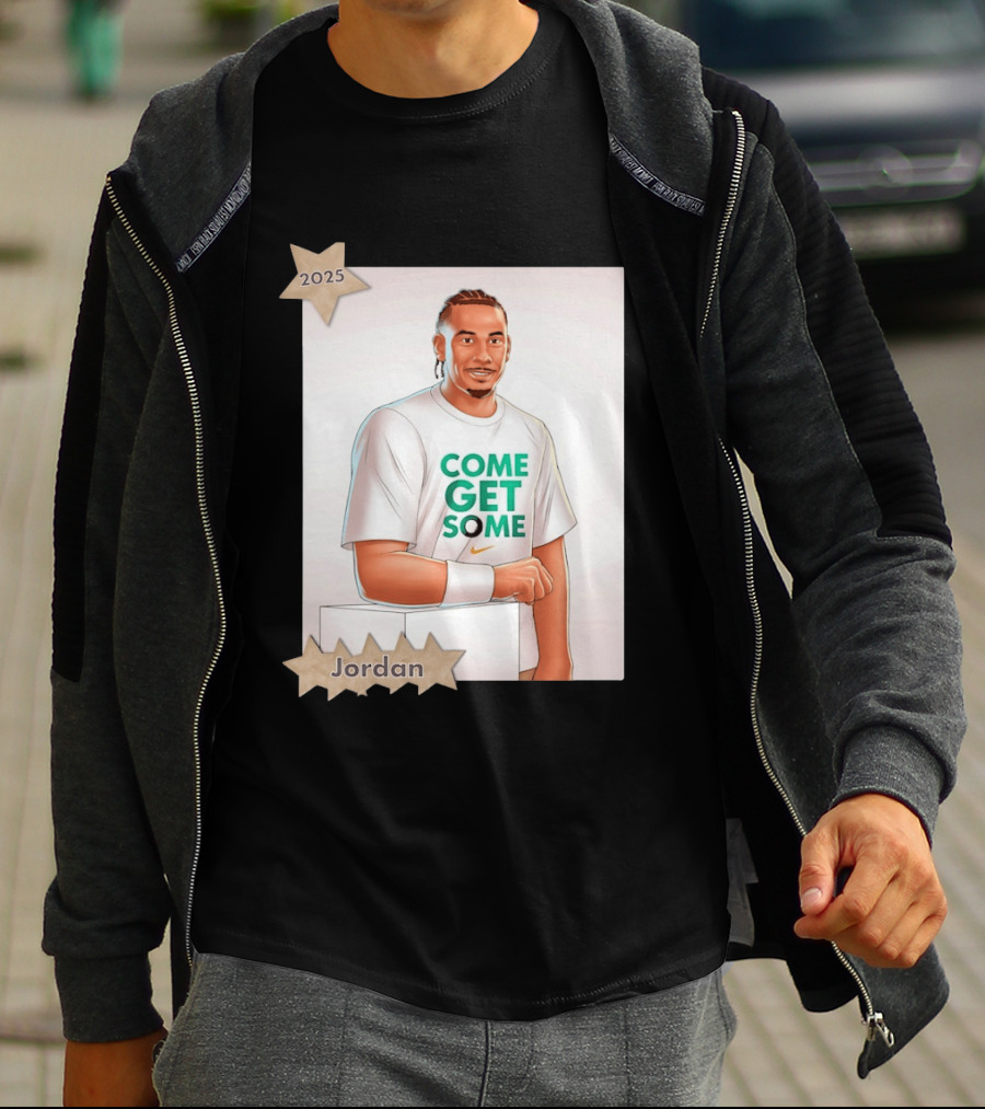 Jordan Love 2025 Come Get Some Green Bay Packers T-Shirt