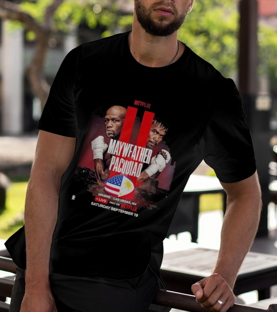 Mayweather Vs Pacquiao II Live At Sphere Las Vegas NV Only On Netflix September 19 T-Shirt