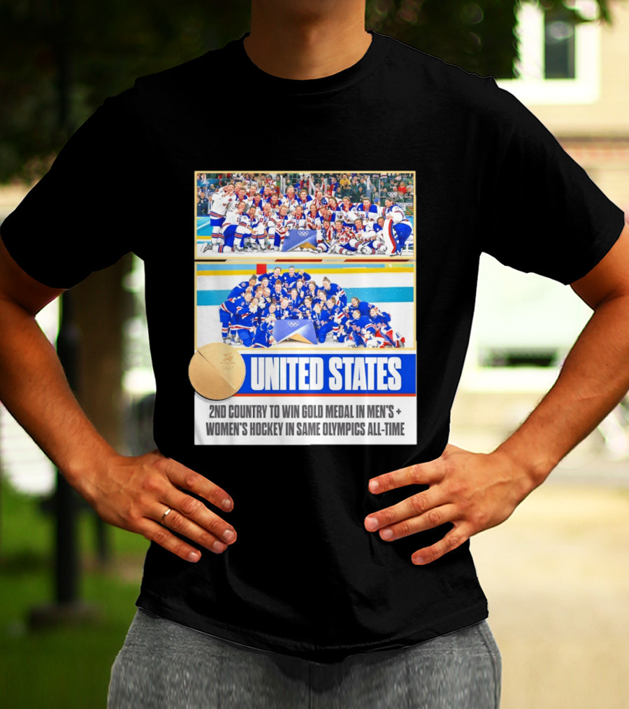 United States 2nd Country To Win Gold Medal In Men's Women's Hockey Same Olympics All Time T-Shirt