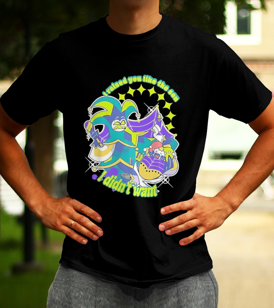 Mammon I Raised You Like The Son I Didn't Want Colorful Jester T-Shirt