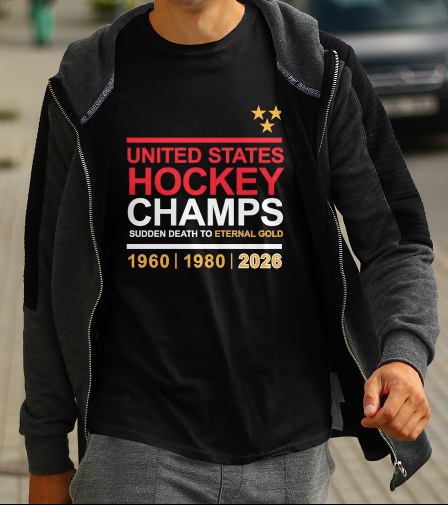 United States Hockey Champs Sudden Death To Eternal Gold 1960 1980 2026 T-Shirt