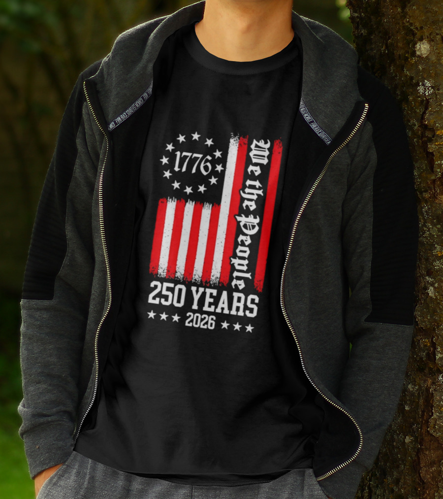 1776 We The People 250 Years 2026 Stars And Stripes T-Shirt