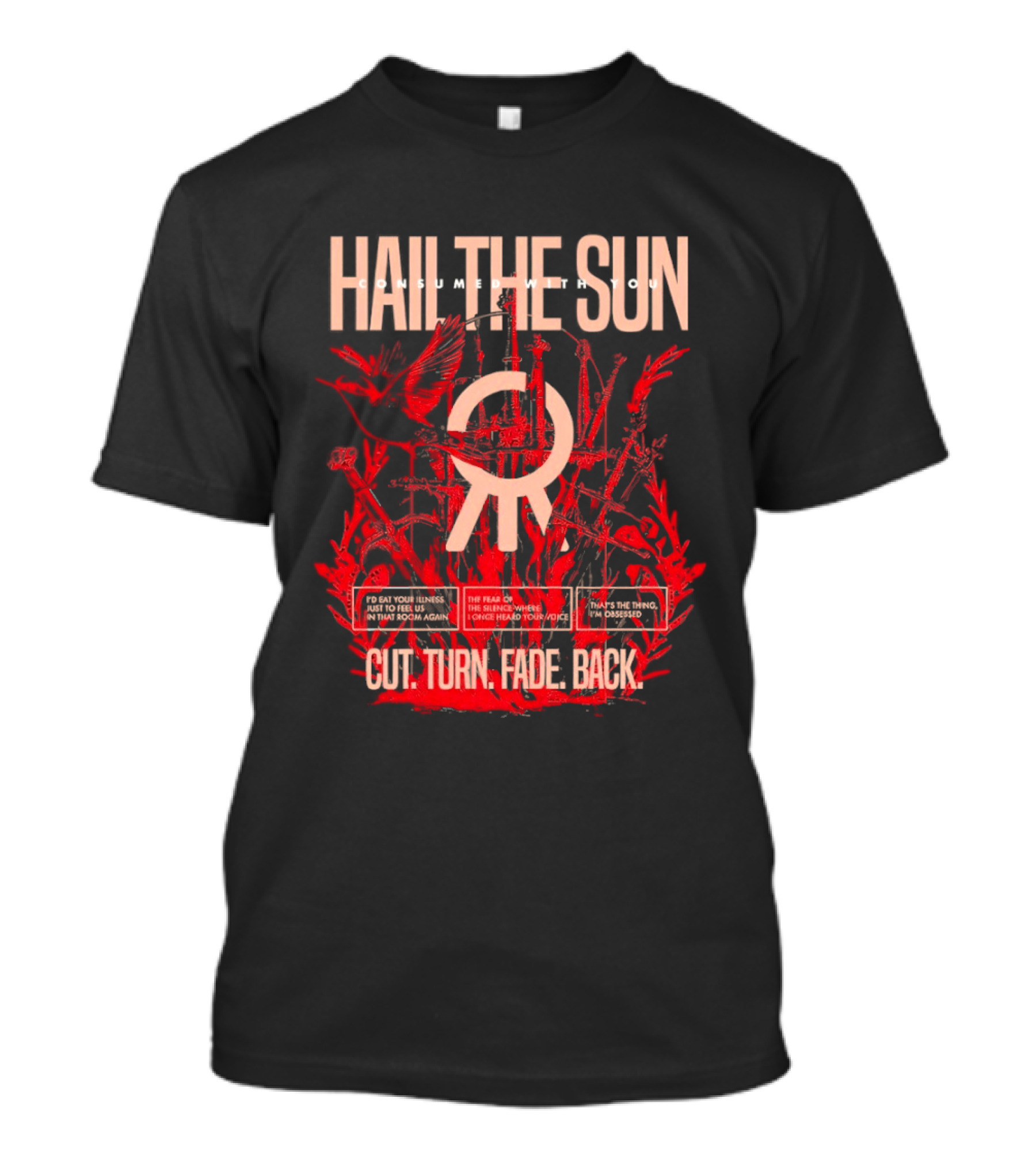 Hail The Sun Cut Turn Fade Back Birds The Fear The Silence T-Shirt