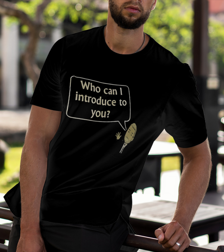 Who Can I Introduce To You Classic Speech Bubble T-Shirt