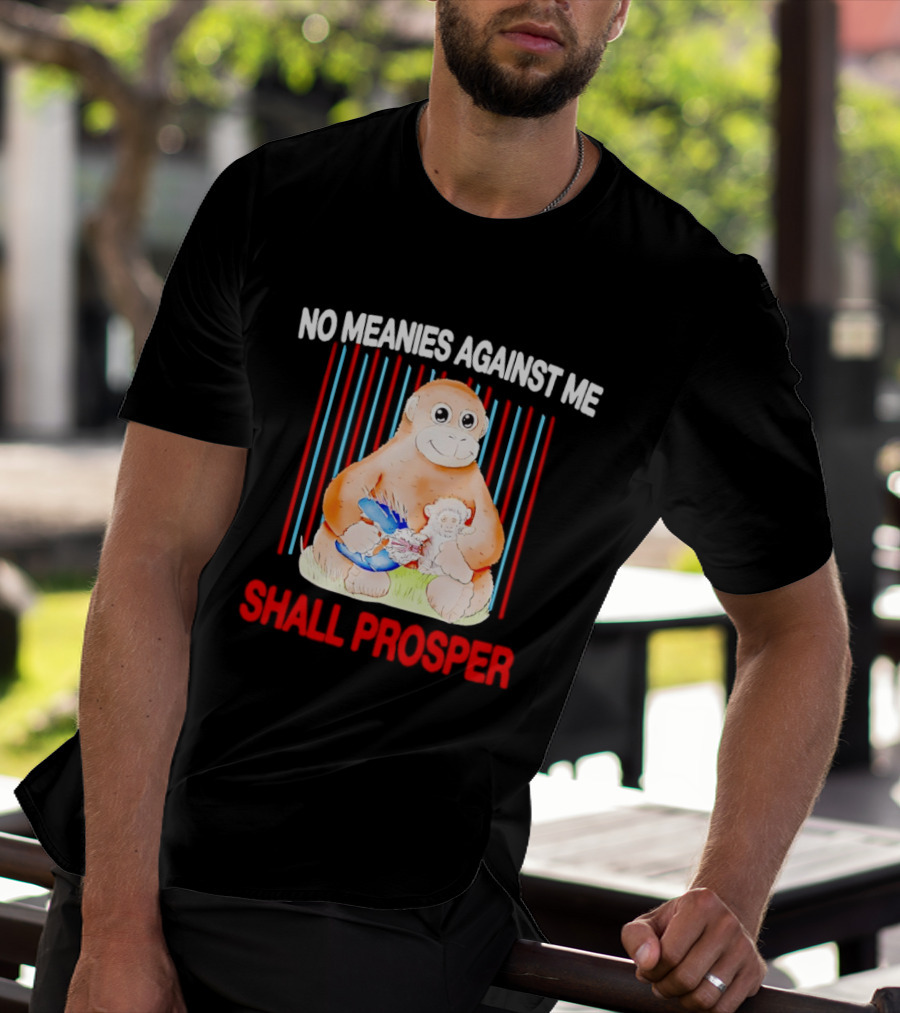 Panchi Kun Punch Monkey No Meanies Against Me Shall Prosper T-Shirt