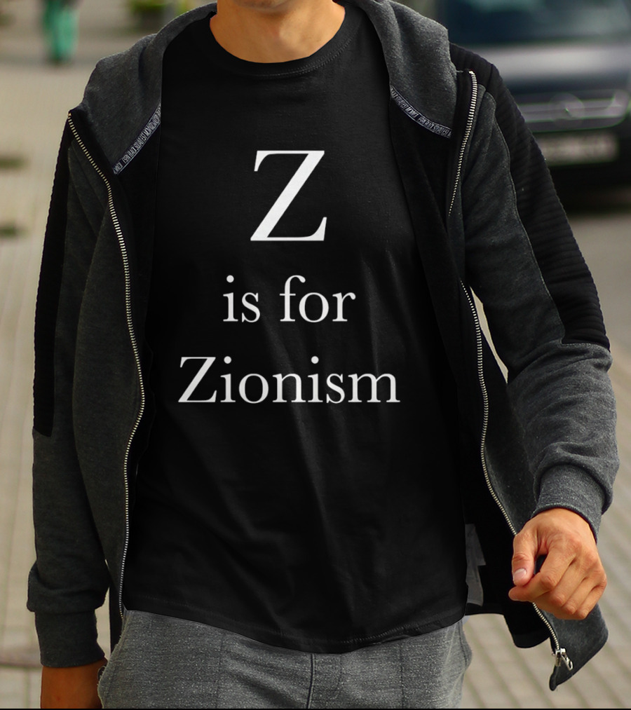 Z Is For Zionism T-Shirt