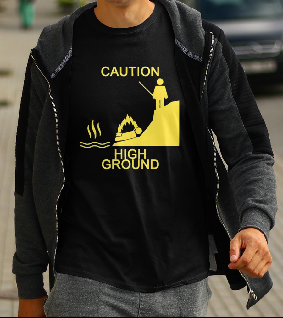 Caution High Ground Warning T-Shirt