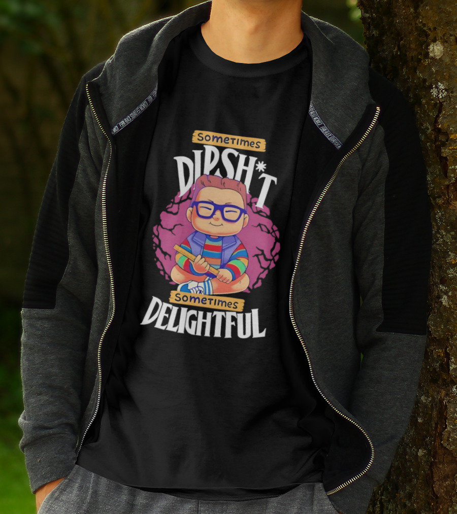 Sometimes Dipsh*t Sometimes Delightful Cute Geeky T-Shirt