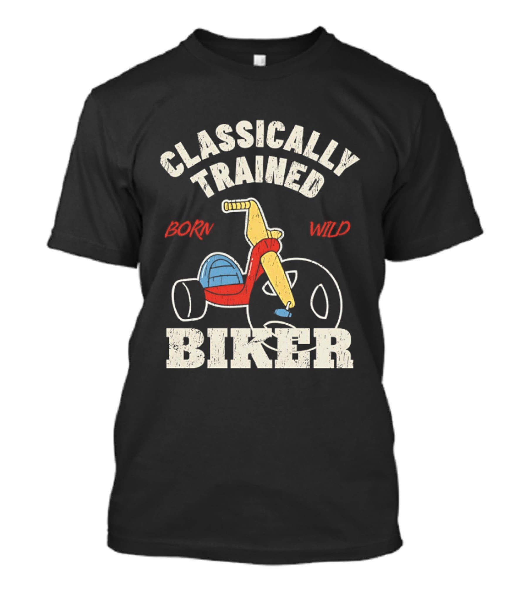 Classically Trained Born Wild Biker T-Shirt