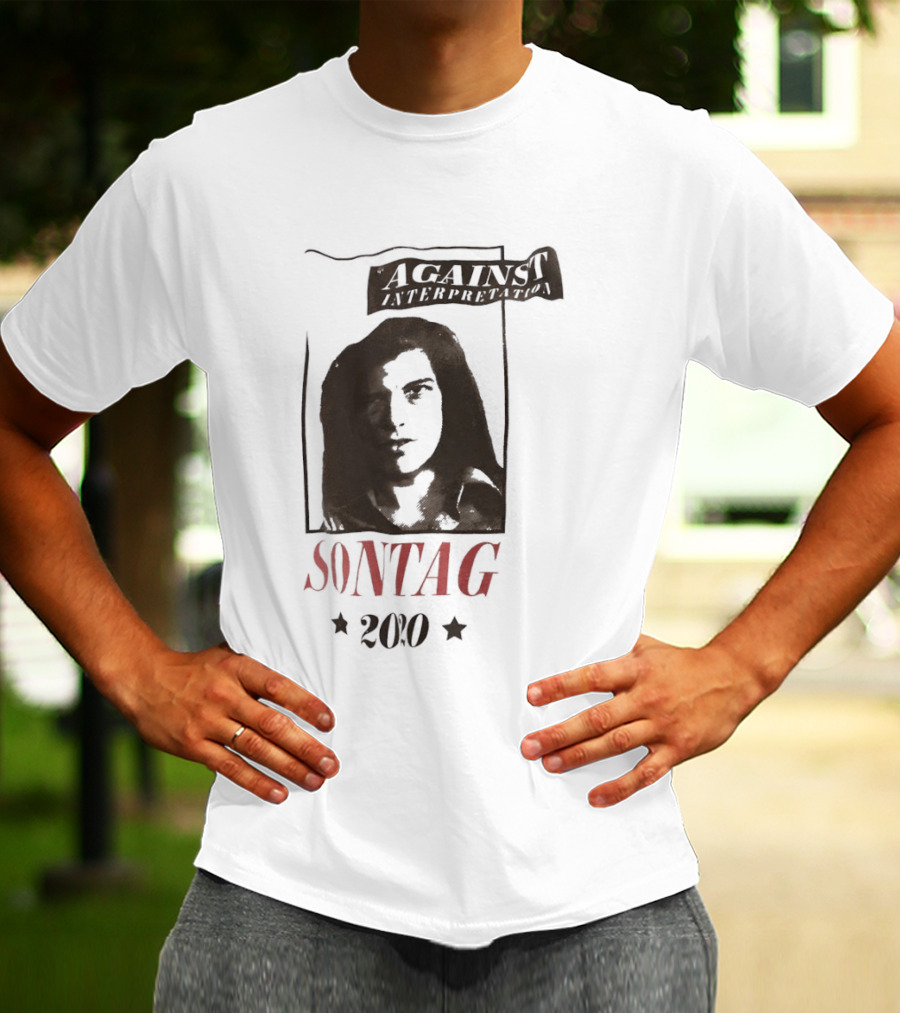 Against Interpretation Susan Sontag 2020 T-Shirt