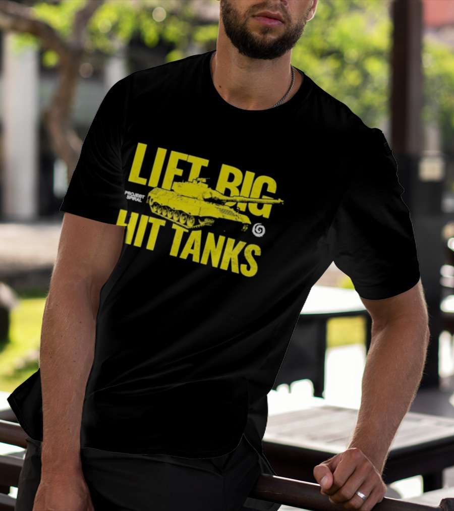 Lift Big Hit Tanks Project Spiral Bold Tank Lifting Motivation T-Shirt