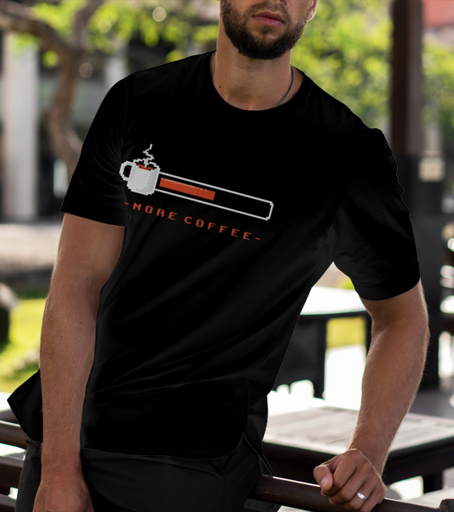 Pixel Art Coffee Loading Bar More Coffee T-Shirt