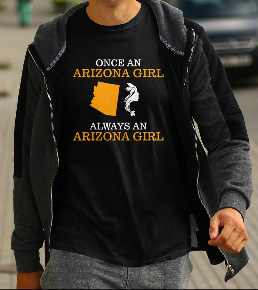Once An Arizona Girl Always An Arizona Girl Map T-Shirt