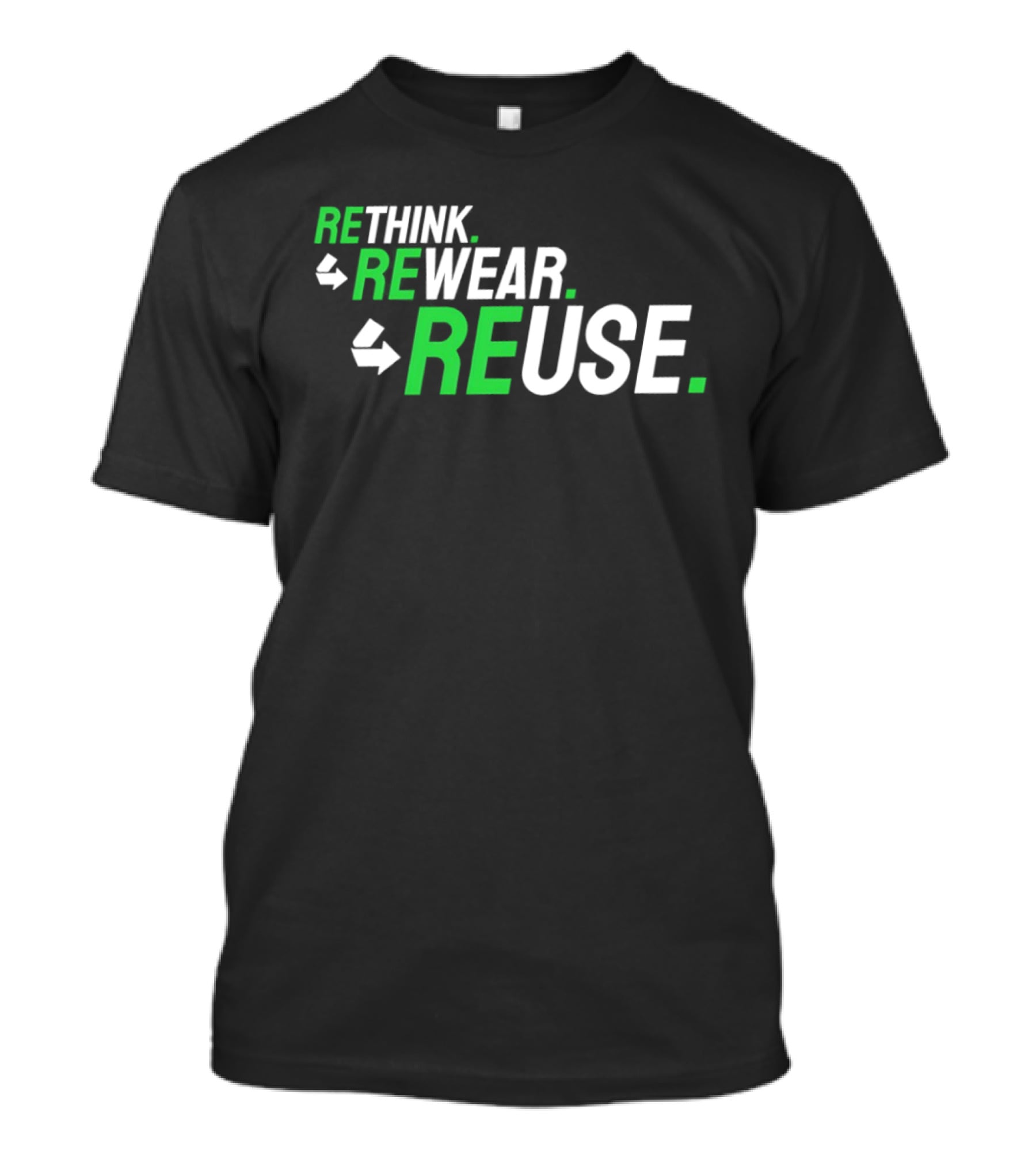 Rethink Rewear Reuse Sustainable Fashion Green T-Shirt