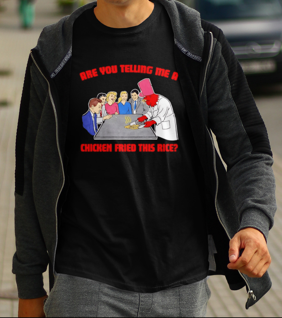 Are You Telling Me A Chicken Cooked This Fried Rice Chef Rooster Cooking Scene T-Shirt