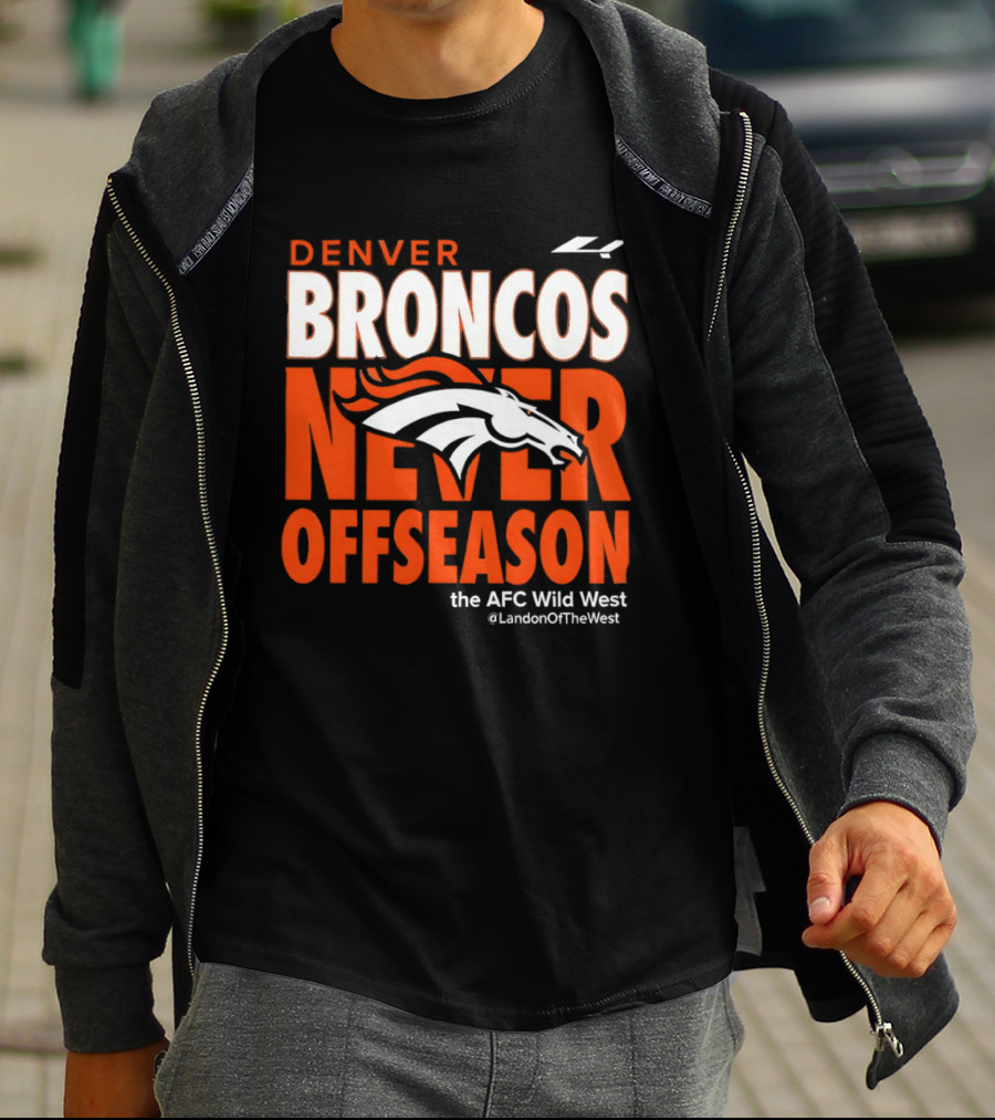 Denver Broncos Never Offseason The AFC Wild West LandonOfTheWest T-Shirt