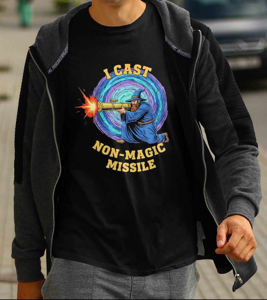 I Cast Non Magic Missile Wizard RPG Gamer Wizardry Magic Fantasy Game T-Shirt