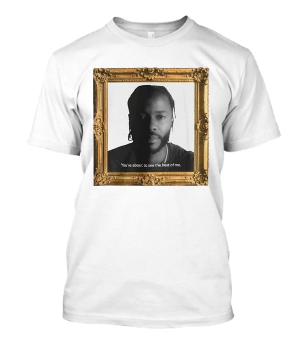 You're About To See The Best Of Me Framed T-Shirt