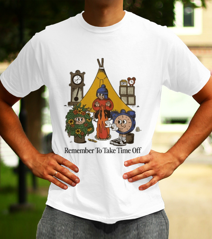 Camping Time Relax Outdoors Remember To Take Time Off T-Shirt