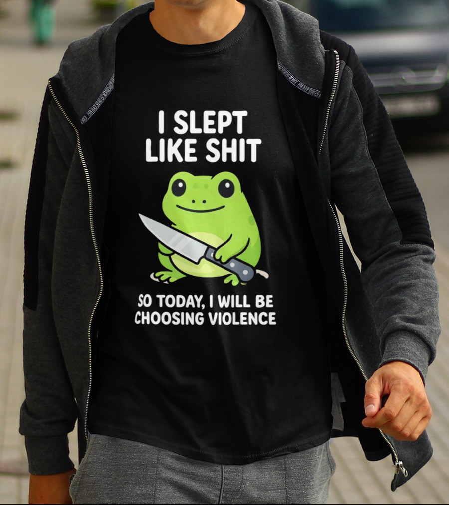 I Slept Like Shit Grumpy Tired Frog Choosing Violence With Knife T-Shirt